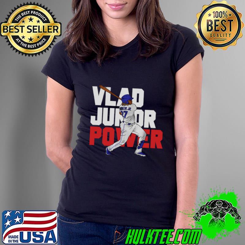 Vlad Guerrero Jr. Power Canadian-Dominican professional baseball first baseman T-Shirt Ladies Tee Vlad Guerrero Jr. Power Canadian-Dominican professional baseball first baseman T-Shirt Ladies Tee
