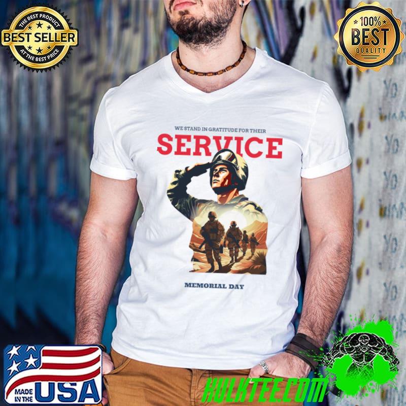 We Stand in Gratitude for Their Service Memorial Day T-Shirt