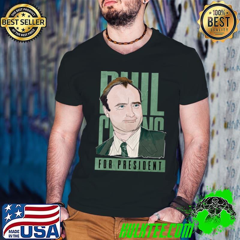 Who Knows Phil Collins For President T-Shirt Who Knows Phil Collins For President T-Shirt