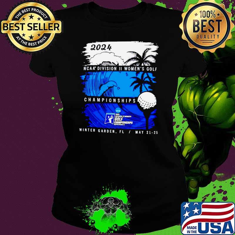 2024 Division II Women’s Golf Championship Championships Winter Garden FL may 21-25 shirt