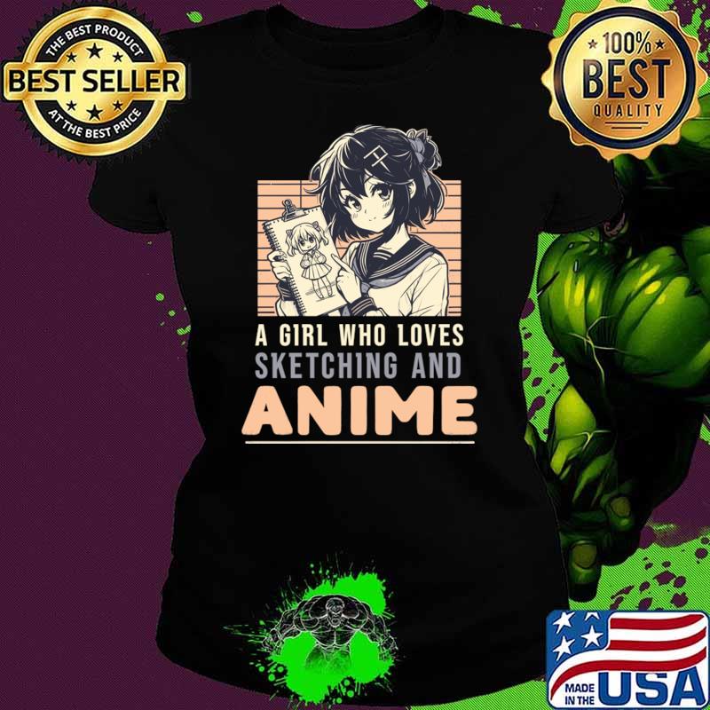 A Girl Who Loves Sketching And Anime Japanese Manga Drawing T-Shirt