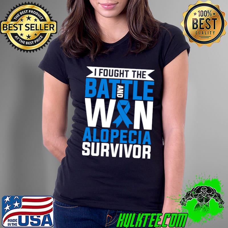Alopecia Awareness Alopecia Survivor I Won T-Shirt Alopecia Awareness Alopecia Survivor I Won T-Shirt
