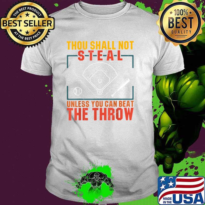 Awesome baseball Thou Shall Not Steal Unless You Beat the Throw T-Shirt Unisex Awesome baseball Thou Shall Not Steal Unless You Beat the Throw T-Shirt Unisex