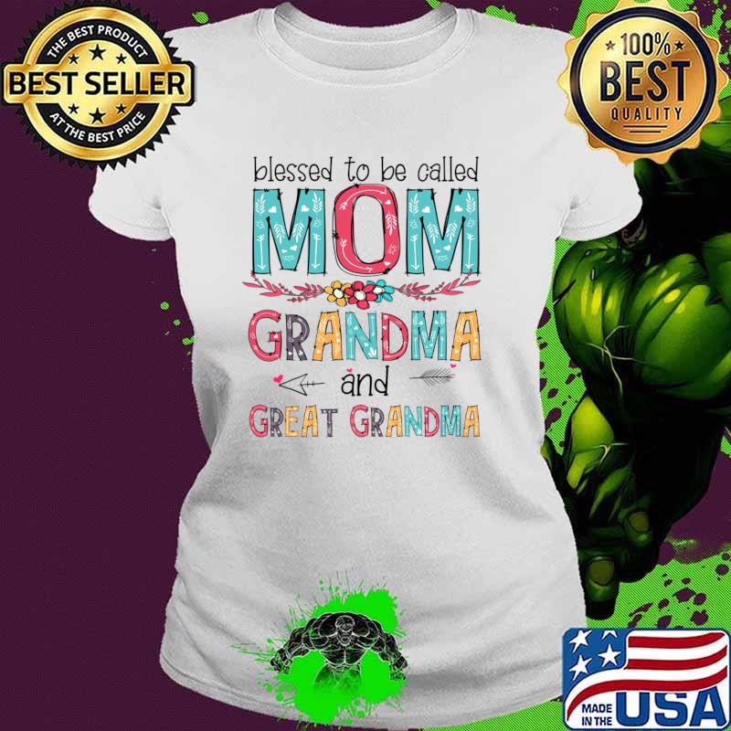Awesome blessed To Be Called Mom Grandma Great Grandma Mother's Day T-Shirt
