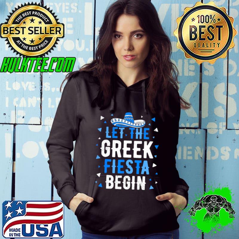 Awesome greek Easter Cinco De Mayo Let The Greek Fiesta Begin T-Shirt