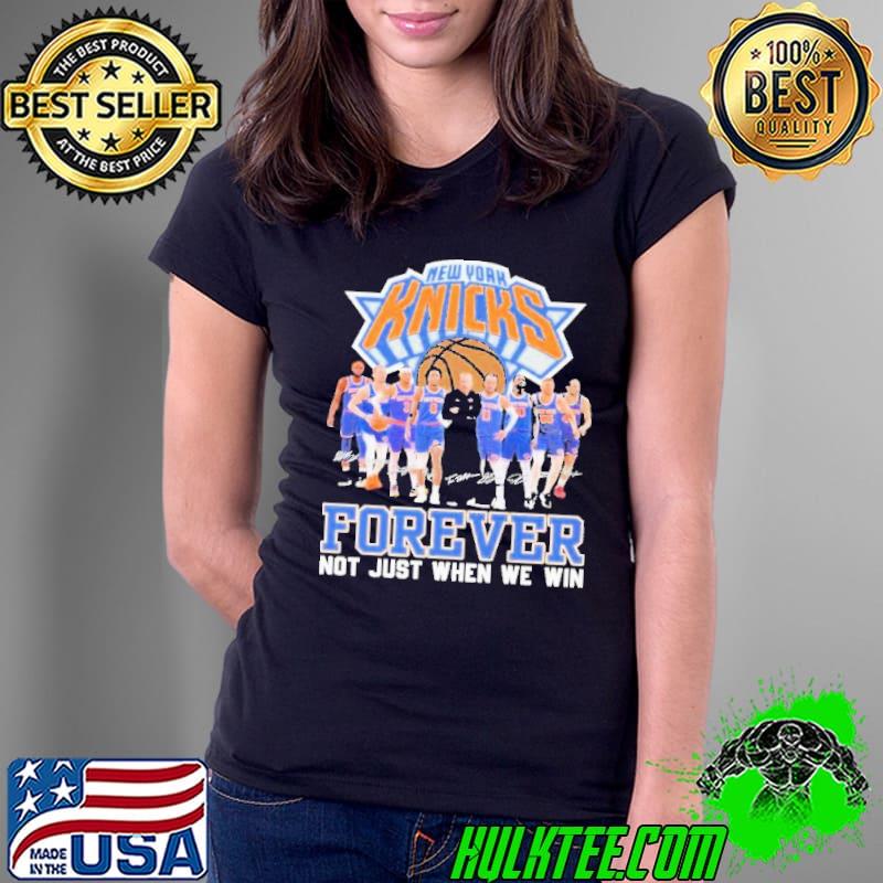 Awesome New York Knicks Basketball Fan Forever Loyal Not Just When We Win 2024 Shirt Ladies Tee Awesome New York Knicks Basketball Fan Forever Loyal Not Just When We Win 2024 Shirt Ladies Tee