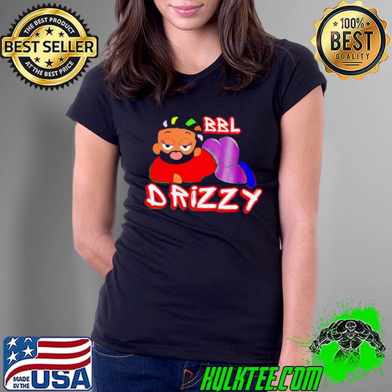 BBL Drizzy s Ladies Tee BBL Drizzy s Ladies Tee