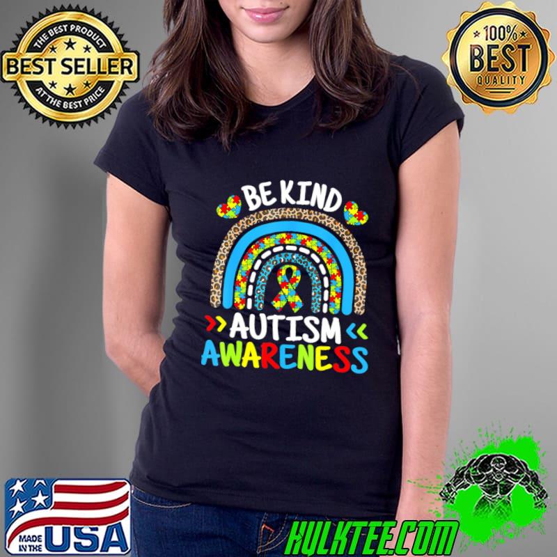 Be Kind Autism Awareness Month Blue Rainbow Leopard Autistic T-Shirt Ladies Tee Be Kind Autism Awareness Month Blue Rainbow Leopard Autistic T-Shirt Ladies Tee