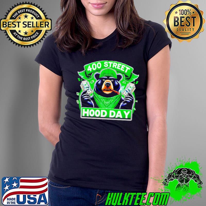 Bear 400 street hood day s Ladies Tee Bear 400 street hood day s Ladies Tee