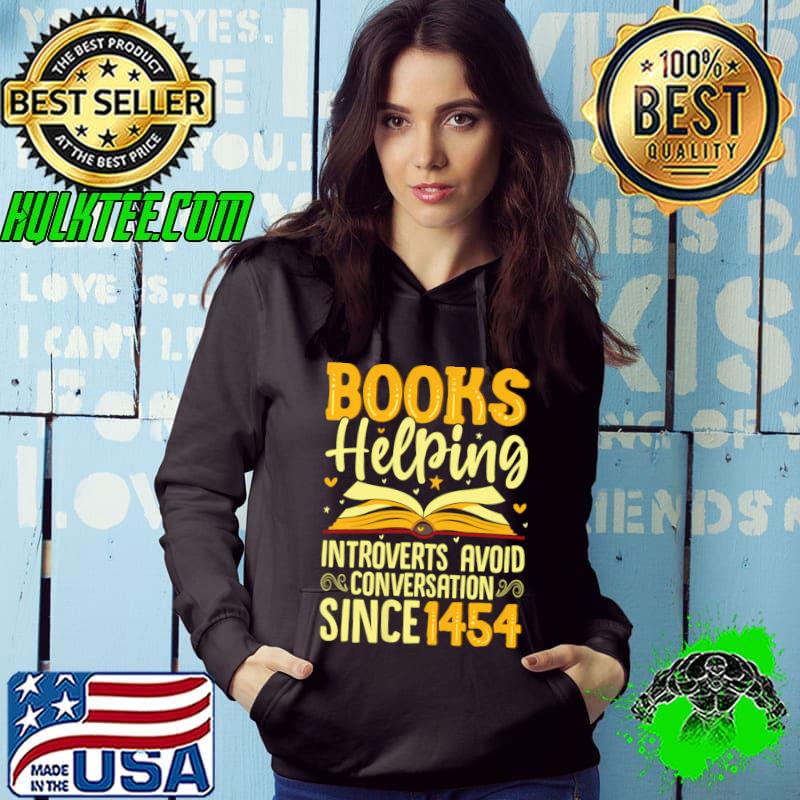 Best books Helping Introverts Conversation Bookworm T-Shirt Hoodie Best books Helping Introverts Conversation Bookworm T-Shirt Hoodie