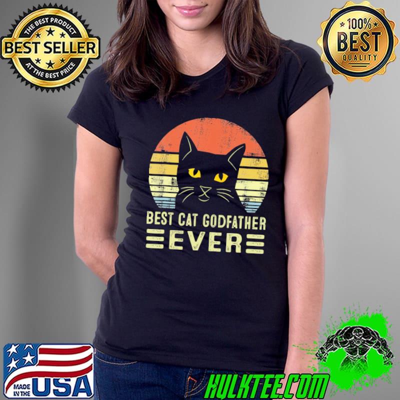 Best Cat Godfather Ever Father's Day Cat Retro Sunset T-Shirt Ladies Tee Best Cat Godfather Ever Father's Day Cat Retro Sunset T-Shirt Ladies Tee