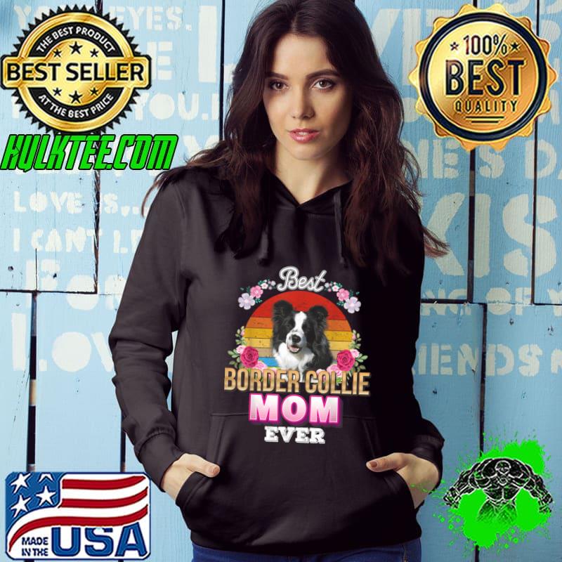 Best Dog Mom Ever Border Collie Floral Love Mother Day Vintage T-Shirt