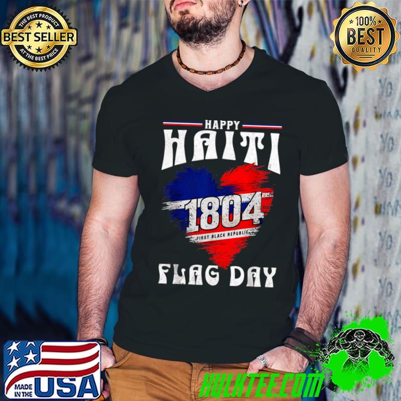 Best flag Day an History Revolution Since 1804 T-Shirt