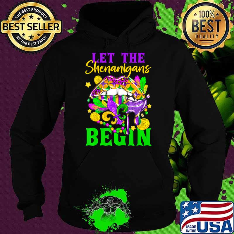 Best mardi Gras Lips Let The Shenanigans Begin T-Shirt Hoodie Best mardi Gras Lips Let The Shenanigans Begin T-Shirt Hoodie