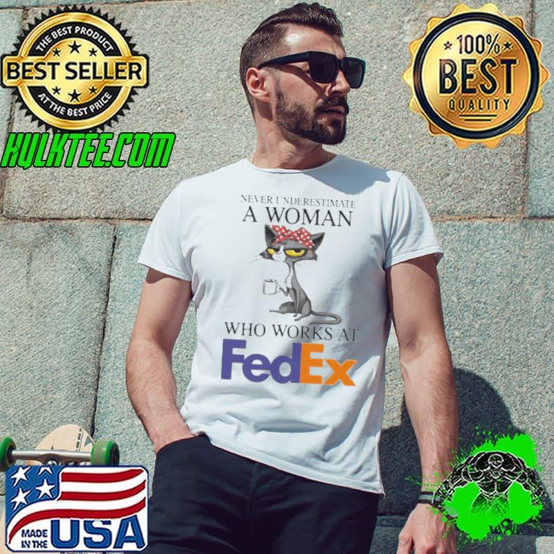 Black Cat Never Underestimate A Woman Who Works At FEDEX Shirt