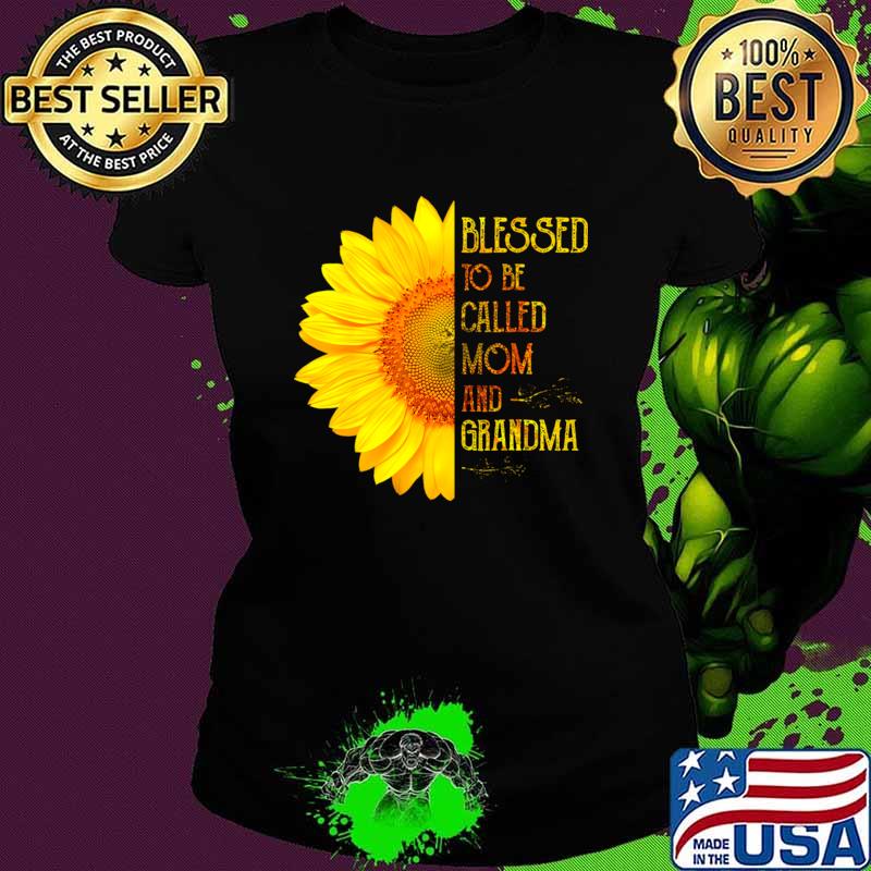 Blessed To Be Called Mom And Grandma Sunflower Mothers Day T-Shirt