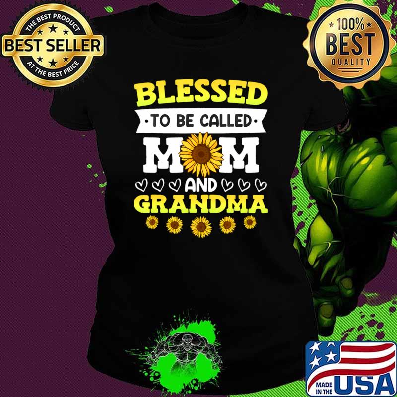 Blessed To Be Called Mom And Grandma Sunflowers Mothers T-Shirt
