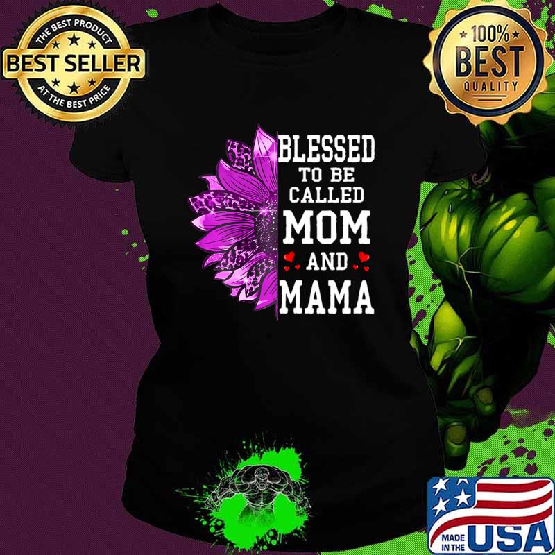 Blessed To Be Called Mom And Mama Mothers Day Sunflower T-Shirt