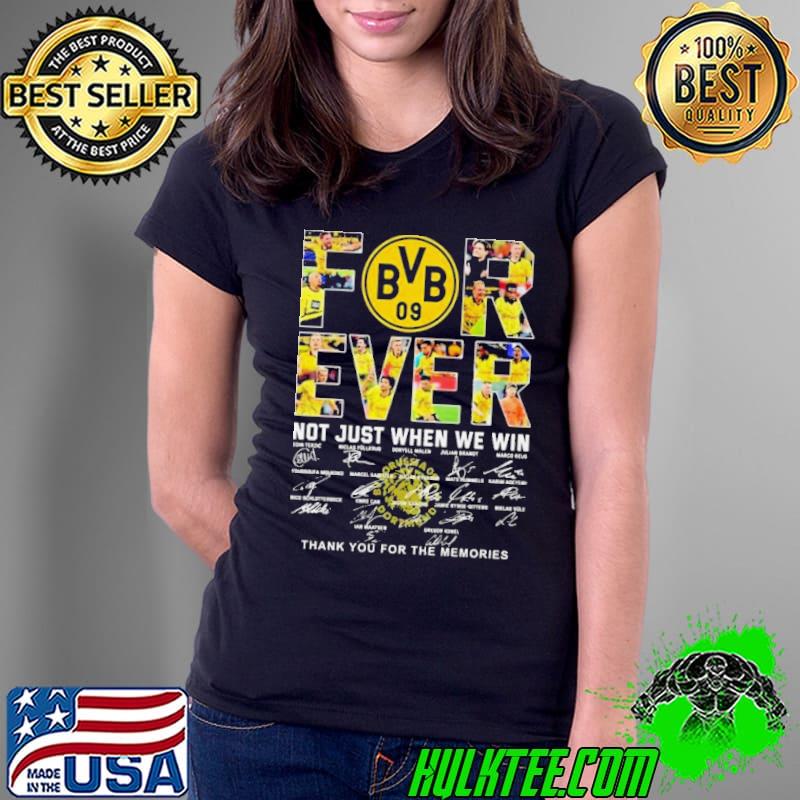 Borussia Dortmund Forever Not Just When We Win Thank You For The Memories Signatures Shirt
