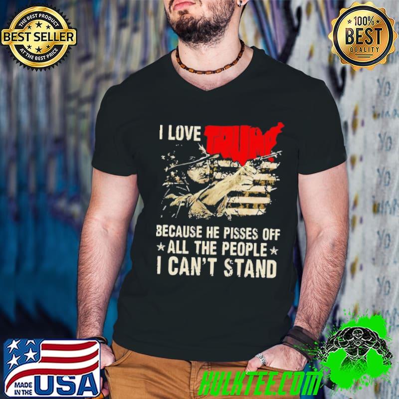 Clint Eastwood I Love Trump Because He Pisses Off All The People I Can’t Stand Flag shirt