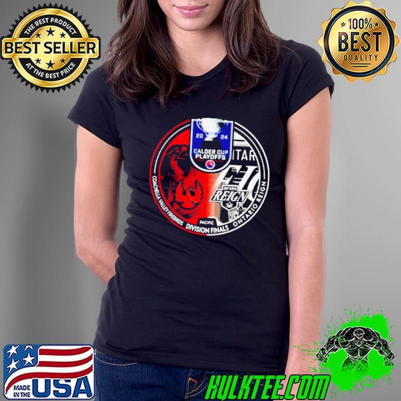 Coachella Valley Firebirds vs Ontario Reign 2024 Calder Cup Playoffs Shirt Ladies Tee Coachella Valley Firebirds vs Ontario Reign 2024 Calder Cup Playoffs Shirt Ladies Tee