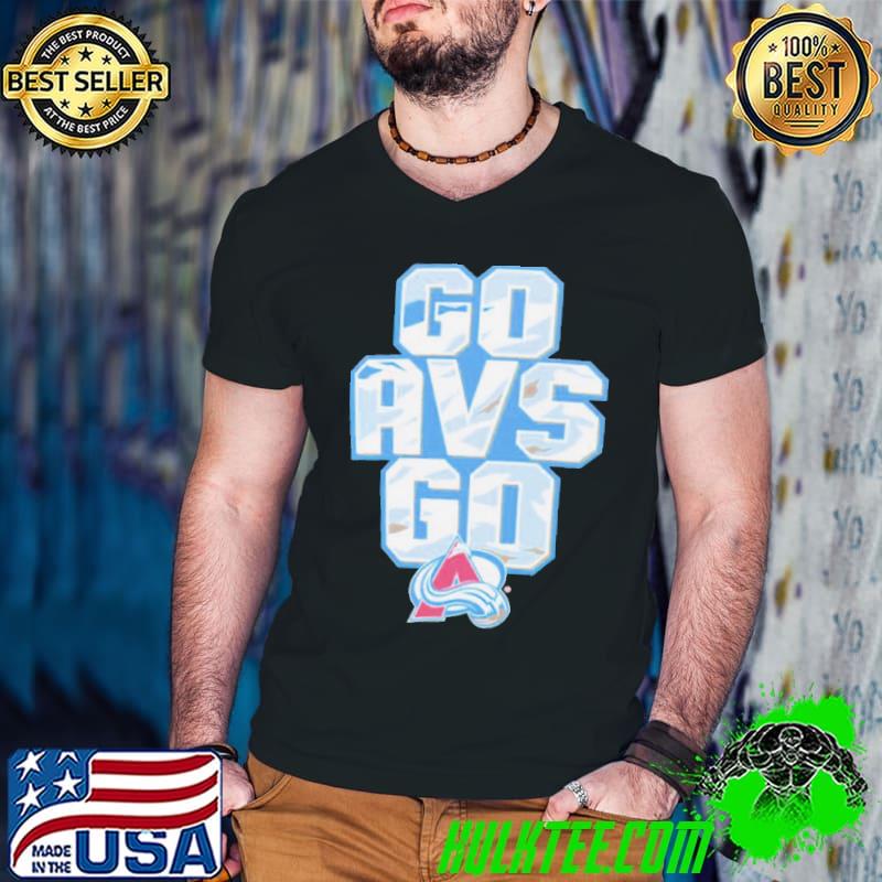 Colorado Avalanche go AVS go shirt