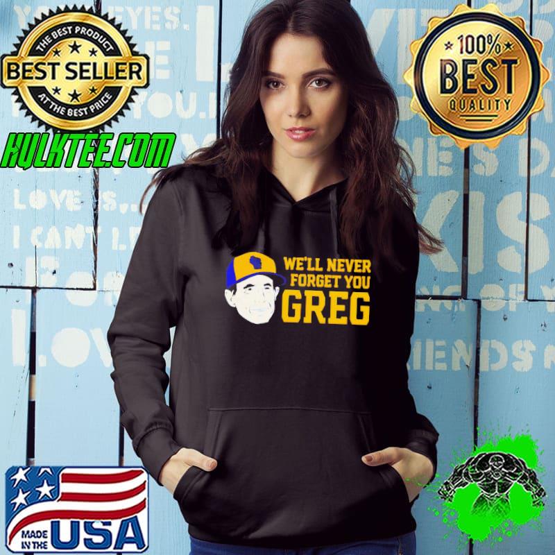 Craig Counsell well never forget you greg shirt