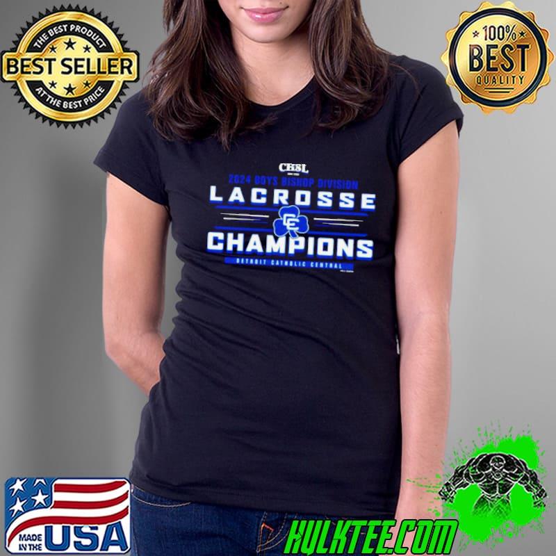 Detroit Catholic Central 2024 CHSL Boys Lacrosse Bishop Division Champions s Ladies Tee Detroit Catholic Central 2024 CHSL Boys Lacrosse Bishop Division Champions s Ladies Tee
