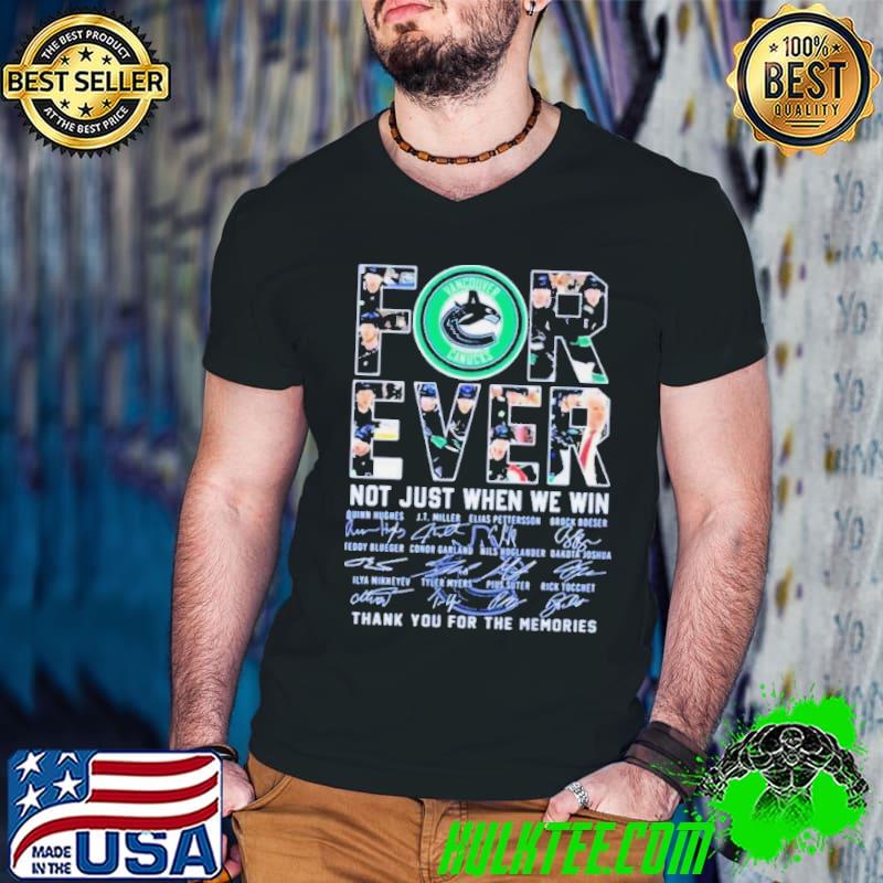 Forever Not Just When We Win Vancouver Canucks Thank You For A Great Season shirt