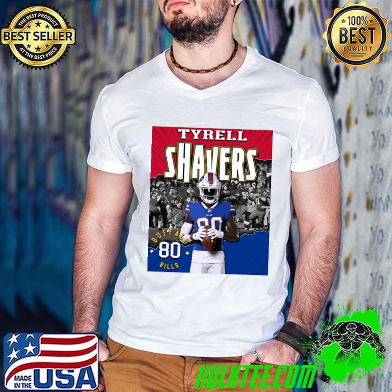 Funny tyrell Shavers American football wide receiver for the Buffalo Bills T-Shirt Funny tyrell Shavers American football wide receiver for the Buffalo Bills T-Shirt