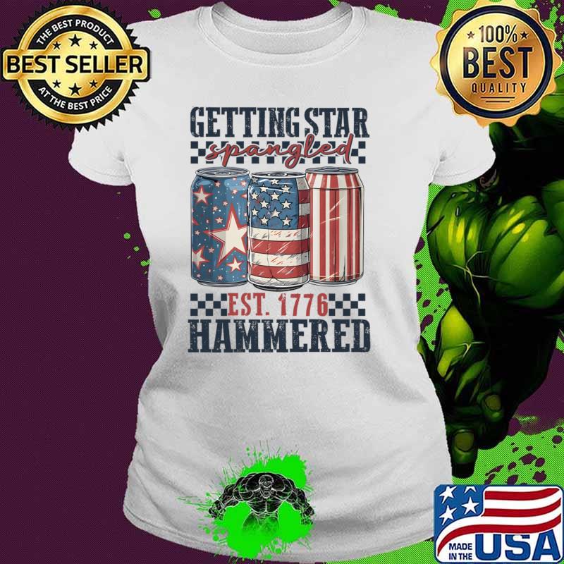 Getting Star Spangled Hammered America 4th Of July T-Shirt