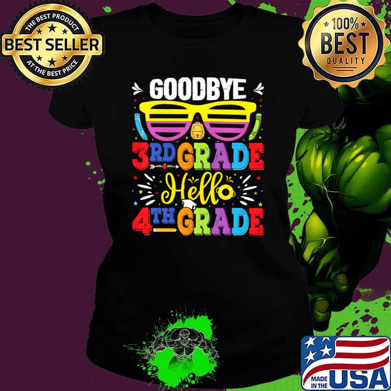 Goodbye 3Rd Grade Hello 4Th Grade Back To School T-Shirt