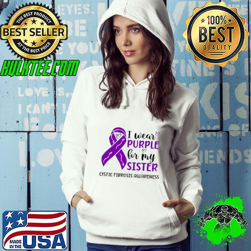 I Wear Purple For My Sister Cystic Fibrosis Awareness T-Shirt