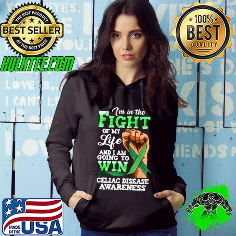 In The Fight Of My Life Going Win Celiac Disease Awareness Green Ribbon T-Shirt Hoodie In The Fight Of My Life Going Win Celiac Disease Awareness Green Ribbon T-Shirt Hoodie