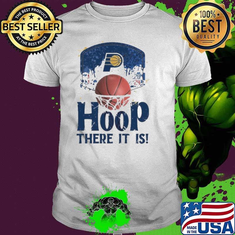 Indiana Pacers Hoop There It Is 2024 NBA Playoffs Shirt