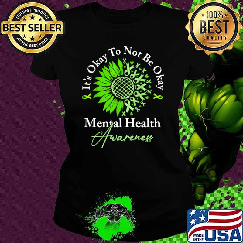 It's okay to not be okay mental health awareness sunflower T-Shirt