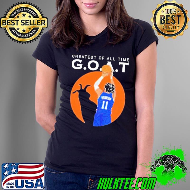 Jalen Brunson Greatest Of All Time G.O.A.T Shirt Ladies Tee Jalen Brunson Greatest Of All Time G.O.A.T Shirt Ladies Tee