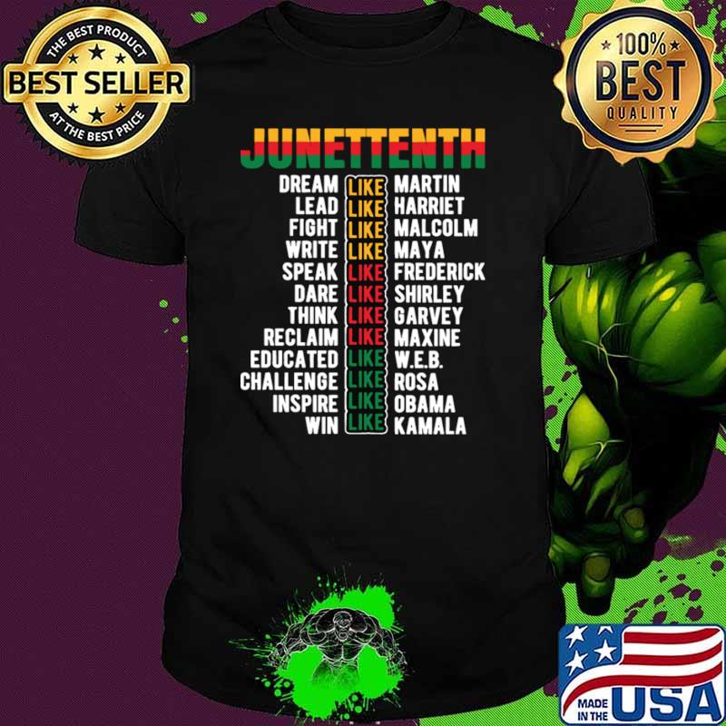 Juneteenth Dream Like Leaders fight write speak dare T-Shirt