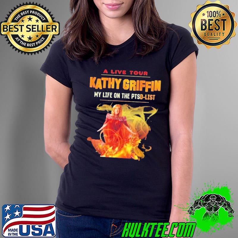 Kathy Griffin My Life On The Ptsd List 2024 Tour Shirt Ladies Tee Kathy Griffin My Life On The Ptsd List 2024 Tour Shirt Ladies Tee