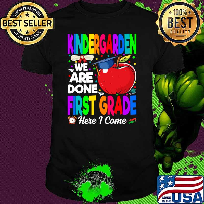 Kindergarten We Are Done First Grade graduation class 2024 T-Shirt