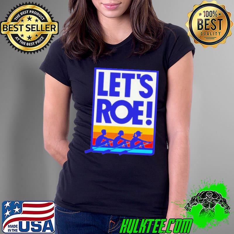Let’s Roe Sunset Shirt