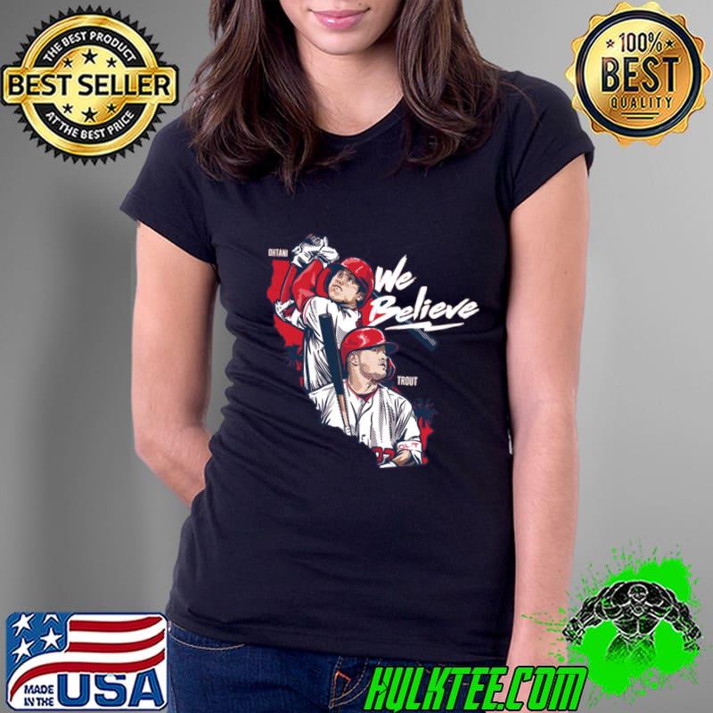 Mike Trout & Shohei Ohtani We Believe T-Shirt Ladies Tee Mike Trout & Shohei Ohtani We Believe T-Shirt Ladies Tee