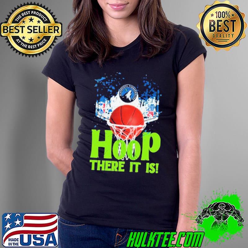 Minnesota Timberwolves Hoop There It Is 2024 NBA Playoffs Shirt
