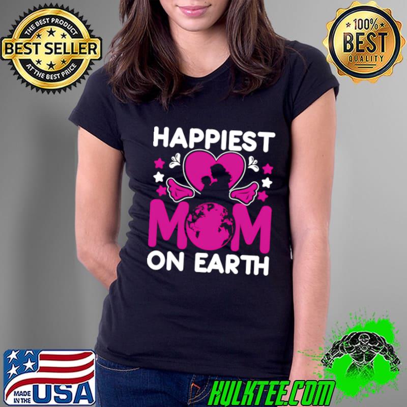 Mom Mothers Day 2024 Happiest Mom On Eh T-Shirt