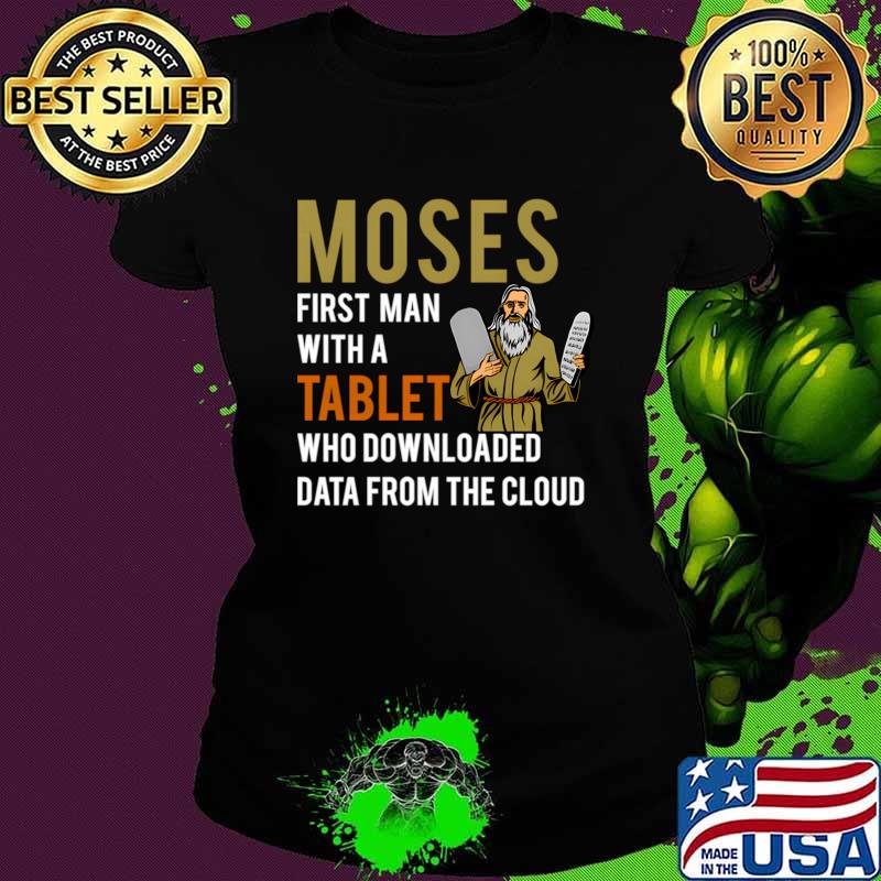 Moses First Man With A Tablet Who Downloaded Jewish Passover Moses Data Cloud T-Shirt