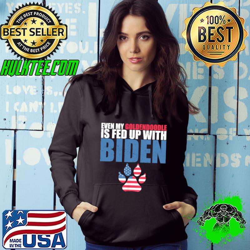 Nice even my goldendoodle is fed up with Biden paws usa flag T-Shirt