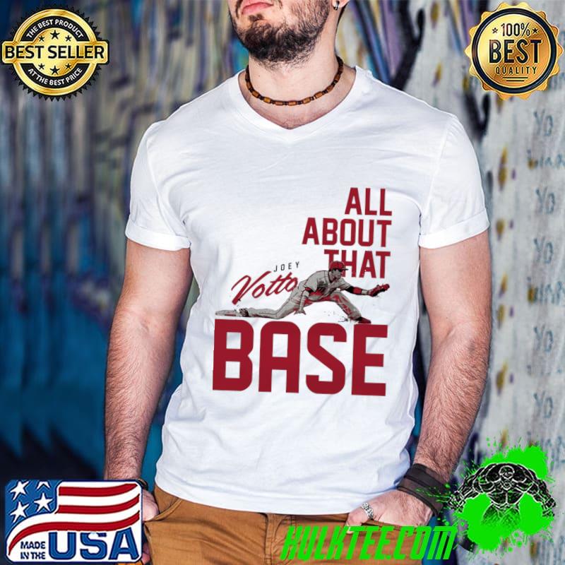 Nice joey Votto All About That Cincinnati Base Canadian professional baseball first baseman T-Shirt