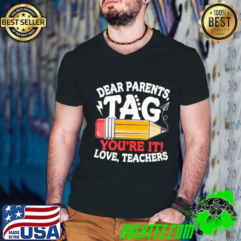 Official dear Parents Tag Youre It Love Teachers Last Day Of School Pencil T-Shirt Guys V Neck Official dear Parents Tag Youre It Love Teachers Last Day Of School Pencil T-Shirt Guys V Neck