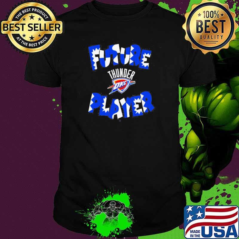 Oklahoma City Thunder Future Player shirt