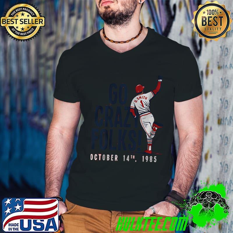 Ozzie Smith Go Crazy Folks greatest defensive shortstops T-Shirt